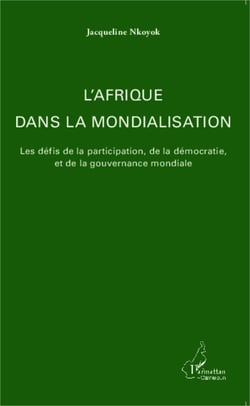 L'Afrique dans la mondialisation - Les défis de la participation, de la démocratie, et de la gouvernance mondiale