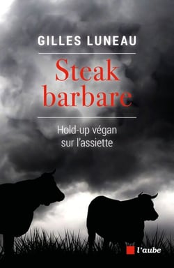 Steak barbare - Hold-up végan sur l'assiette