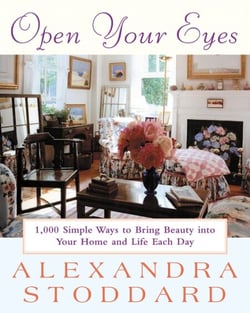 Open Your Eyes - 1,000 Simple Ways To Bring Beauty Into Your Home And Life Each Day