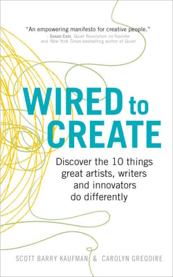 Wired to Create - Discover the 10 things great artists, writers and innovators do differently