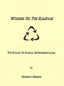 Woodsy On The Rampage: The Ecology Of Radical Environmentalism