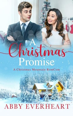 A Christmas Promise - Christmas Mountain RomComs