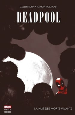 Deadpool - La nuit des morts-vivants - La Nuit Des Morts-Vivants
