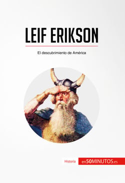 Leif Erikson - El descubrimiento de América