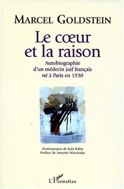 Le Coeur et la Raison - Autobiographie d'un médecin juif français né à Paris en 1930