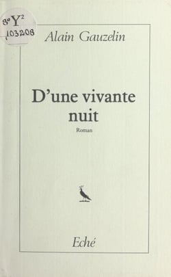 D'une vivante nuit - Roman