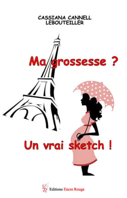 Ma grossesse ? Un vrai sketch ! - Littérature blanche