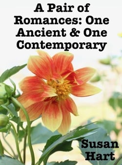 A Pair of Romances: One Ancient &amp; One Contemporary