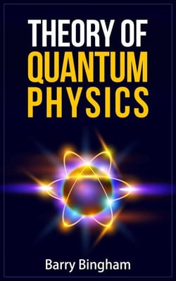 Theory of Quantum Physics - Scientific Concepts, #5