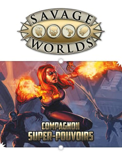 Savage Worlds - Compagnon Super pouvoirs