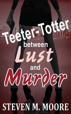 Teeter-Totter Between Lust and Murder - Detectives Chen and Castilblanco, #3