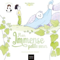 Mes histoires du calme - Mon immense petite soeur