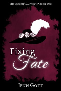 Fixing Fate - The Beacon Campaigns, #2