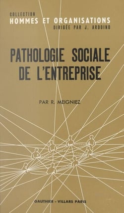 Pathologie sociale de l'entreprise - La crise de la fonction de direction