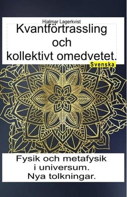 Kvantförtrassling och kollektivt omedvetet. Fysik och metafysik i universum. Nya tolkningar