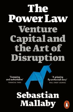 The Power Law - Venture Capital and the Art of Disruption
