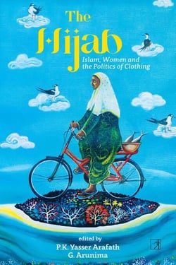 The Hijab - Islam, Women and the Politics of Clothing