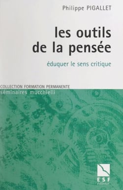 Les outils de la pensée - Éduquer le sens critique