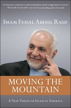 Moving the Mountain - Beyond Ground Zero to a New Vision of Islam in America