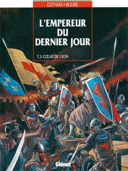 L'Empereur du dernier jour - Tome 03 - Coeur de lion