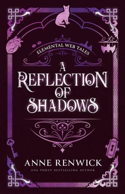 A Reflection of Shadows - Elemental Web Tales, #3