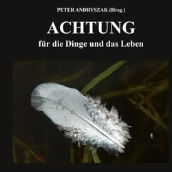 Achtung - für die Dinge und das Leben