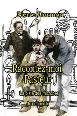 Racontez-moi Pasteur - La piste des microbes