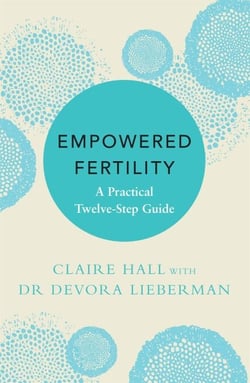Empowered Fertility - A Practical Twelve Step Guide