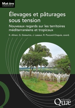 Élevages et pâturages sous tension - Nouveaux regards sur les territoires méditerranéens et tropicaux