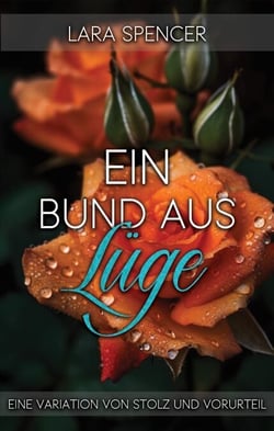 Ein Bund aus Lüge: Eine Variation von Stolz und Vorurteil