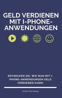 Geld verdienen mit I-Phone-Anwendungen - Entdecken Sie, wie man mit I-Phone Anwendungen Geld verdienen kann!