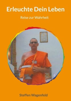 Erleuchte Dein Leben - Reise zur Wahrheit