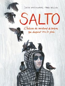 Salto - L'histoire du marchand de bonbons qui disparut sous la pluie