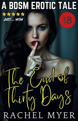 The End of Thirty Days: A BDSM Erotic Tale - Erotic BDSM Tales, #3