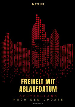 Freiheit mit Ablaufdatum - Deutschland nach dem Update
