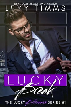 Lucky Break - The Lucky Billionaire Series, #1