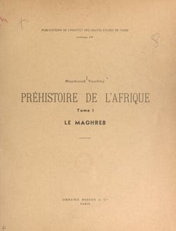 Préhistoire de l'Afrique (1) - Le Maghreb