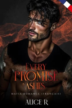 Every Promise is Ashes: Mafia Romance (Français) - Poison to Ashes (Français), #3