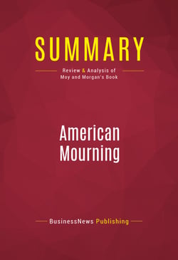 Summary: American Mourning - Review and Analysis of Moy and Morgan's Book