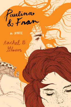 Paulina &amp; Fran - A Novel