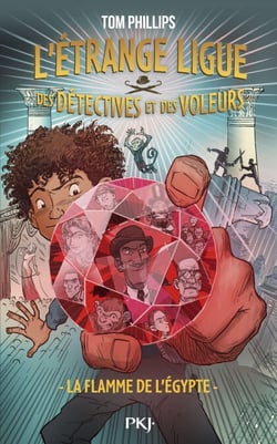 L'Étrange ligue des détectives et des voleurs - Tome 1 : La flamme de l'Égypte