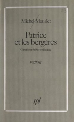 Patrice et les berge`res - Chronique de Patrice Dumby