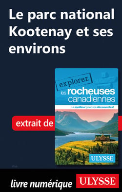 Le parc national Kootenay et ses environs