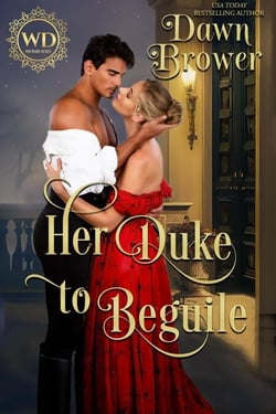 Her Duke to Beguile - Wayward Dukes' Alliance, #2
