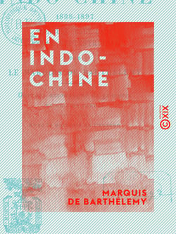 En Indo-Chine - Tonquin, Haut Laos, Annam septentrional (1896-1897)