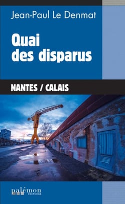 Quai des disparus - Les enquêtes de Le Maoût - Tome 4