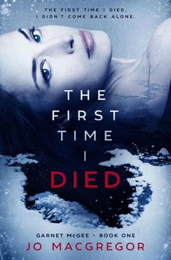 The First Time I Died - Garnet McGee, #1