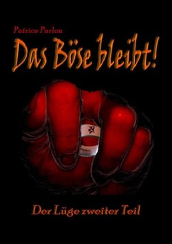 Das Böse bleibt! - Der Lüge zweiter Teil
