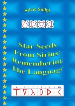 Star Seeds From Sirius: Remembering The Language