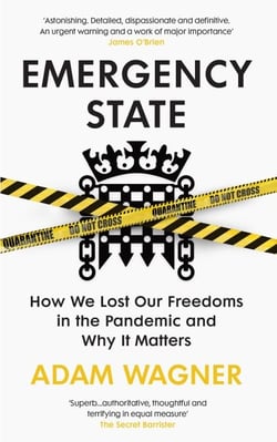 Emergency State - How We Lost Our Freedoms in the Pandemic and Why it Matters